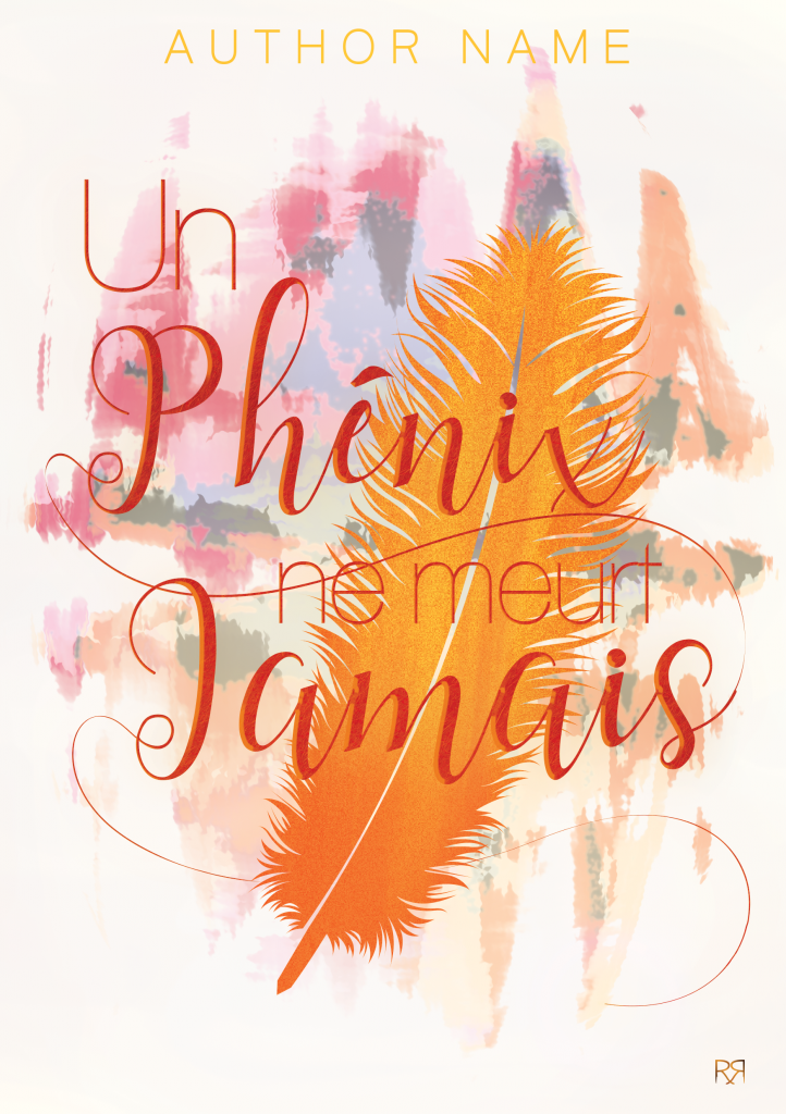 couverture-livre-premade-un-phenix-ne-meurt-jamais-rren-design-maureenbouxin-graphiste freelance