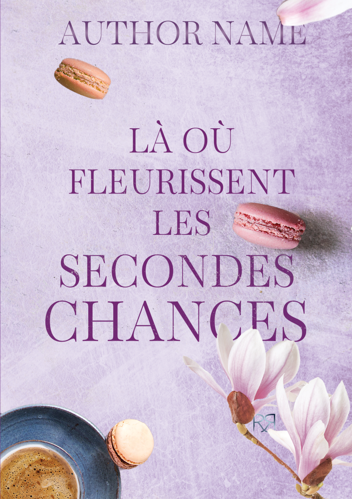 couverture-livre-premade-là-où-fleurissent-les-secondes-chances-rren-design-maureenbouxin-graphiste-freelance